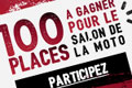 Jeu 100 places à gagner Salon Moto