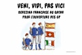 Veni vidi vici débacle française Qatar