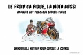 Crobard froid ça pique moto aussi