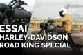 Essai Harley Davidson Road King Special