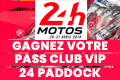 Jeu gagnez accès VIP Paddock 24 Heures Motos