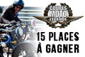 Jeu 15 places à gagner Les Coupes Moto Légende