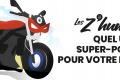 Z humeurs super pouvoir ta moto ?