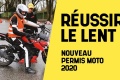 Permis moto réussir lent