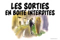 Les sorties boite interdites