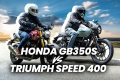 Comparo A2   Honda GB350S Triumph Speed 400
