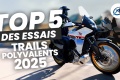 Top 5 essais motos 2025 trails polyvalents