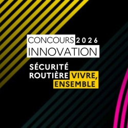 10e &eacute;dition des concours innovation s&eacute;curit&eacute; routi&egrave;re