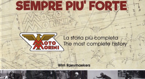  Sempre Pi� Forte - The complete history of Moto Morini